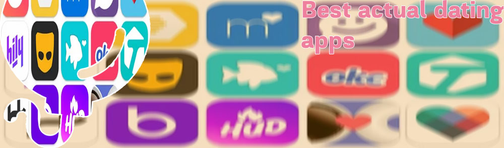 Best dating apps for actual relationships
