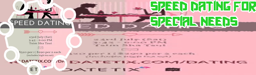 Speed dating for special needs